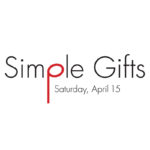 SImple Gifts | Saturday, April 15