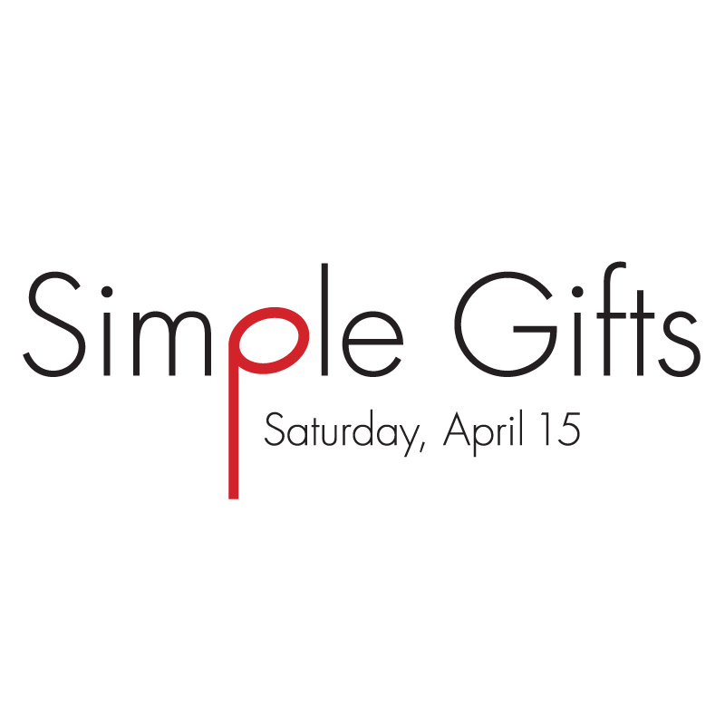 SImple Gifts | Saturday, April 15
