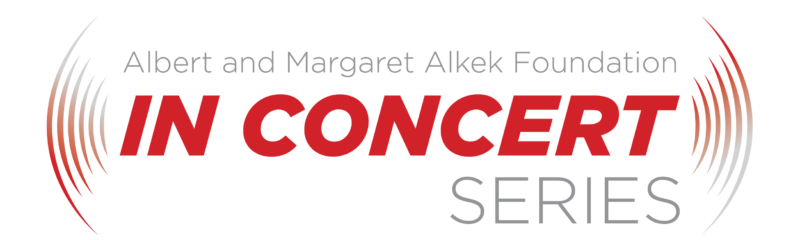 THE ALBERT AND MARGARET ALKEK FOUNDATION IN CONCERT SERIES