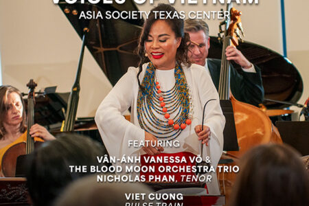 ROCO Connections: Voices of Vietnam at Asia Society Texas Center Featuring Vân-Ánh Vanessa Võ and the Blood Moon Orchestra Trio Nicholas Phan, tenor Viet Cuong's Pulse Train and Second Shore